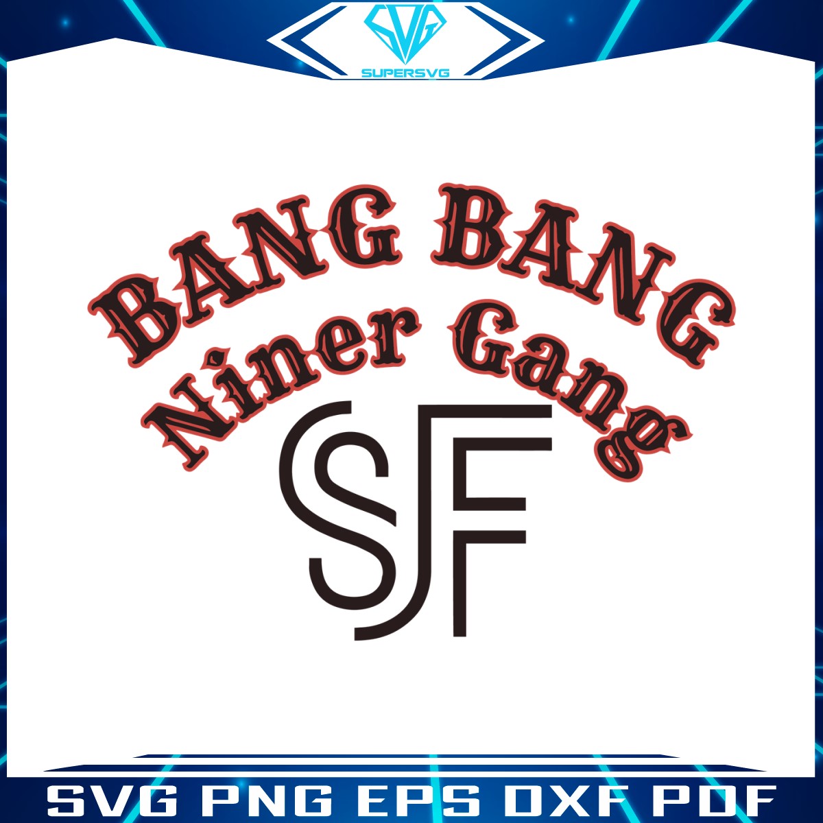 bang-bang-niner-gang-sf-football-svg