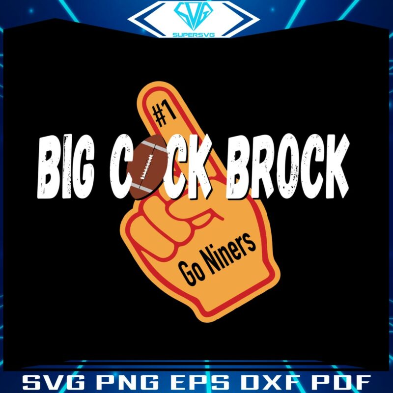 big-cock-brock-go-niners-hand-svg