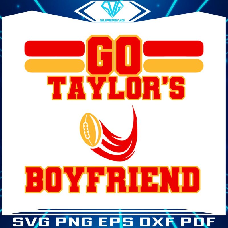 go-taylors-boyfriend-football-super-bowl-svg