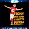 travis-kelce-fight-for-your-right-to-party-png