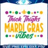 thick-thighs-mardi-gras-vibes-svg