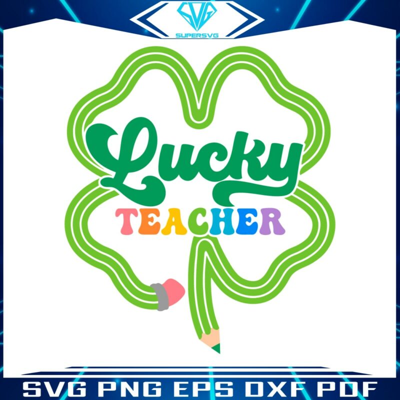 lucky-teacher-shamrock-st-patricks-day-svg