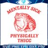 mentally-sick-physically-thicc-svg