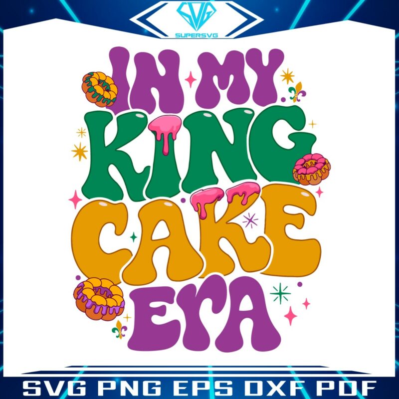 in-my-king-cake-era-mardi-gras-carnival-svg