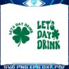 lets-day-drink-st-patrick-day-drinking-svg