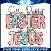 silly-rabbit-easter-is-for-jesus-happy-easter-day-svg