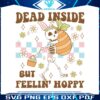 dead-inside-but-fellin-hoppy-svg