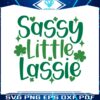 sassy-little-lassie-funny-irish-svg