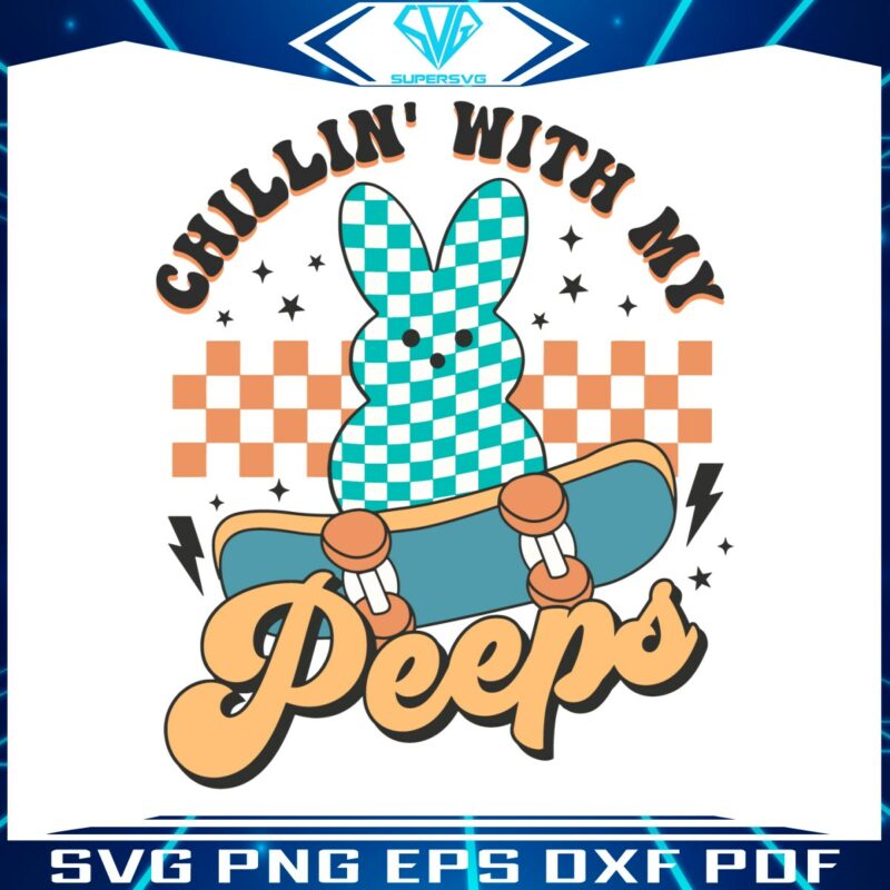 chillin-with-my-peeps-funny-easter-svg