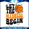 let-the-madness-begin-basketball-season-svg