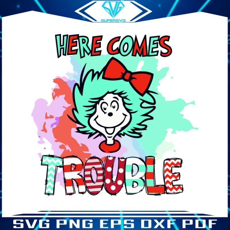 here-comes-trouble-happy-dr-seuss-day-svg