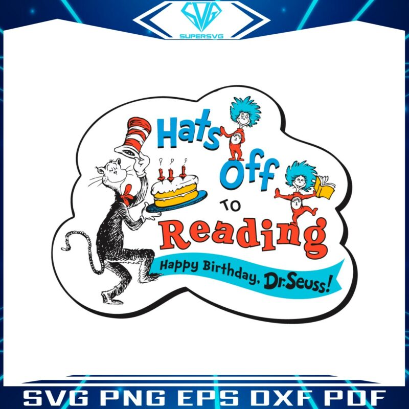 hats-off-to-reading-happy-birthday-dr-seuss-svg