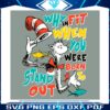why-in-fit-when-you-were-born-funny-cat-in-the-hat-svg