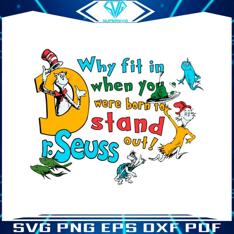 you-were-born-to-stand-out-funny-dr-seuss-svg