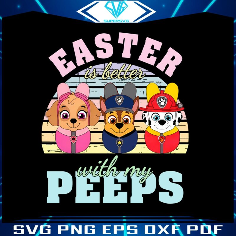 paw-patrol-easter-is-better-with-my-peeps-png