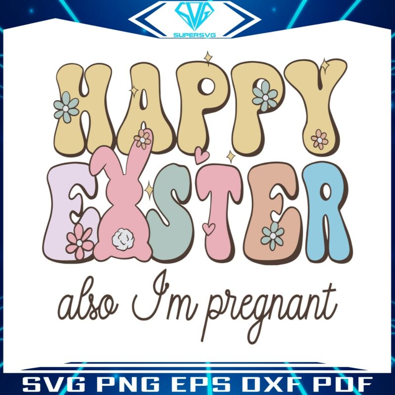 happy-easter-also-im-pregnant-svg