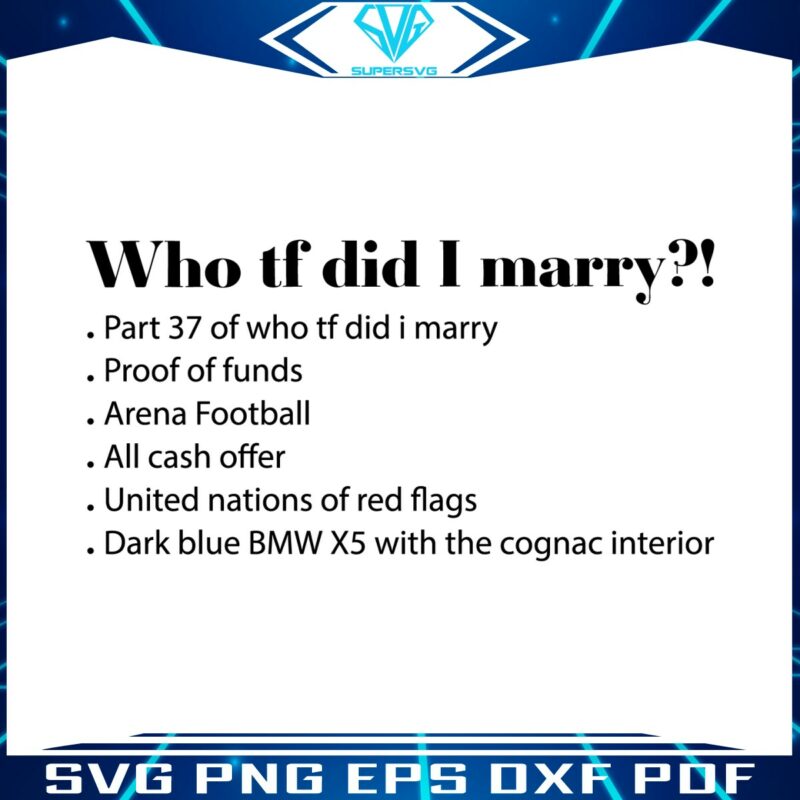 funny-who-tf-did-i-marry-svg