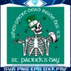 when-you-are-dead-inside-but-its-st-patricks-day-svg