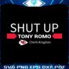 shut-up-tony-romo-chiefs-kingdom-svg