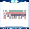 a-lot-can-happen-in-three-days-svg