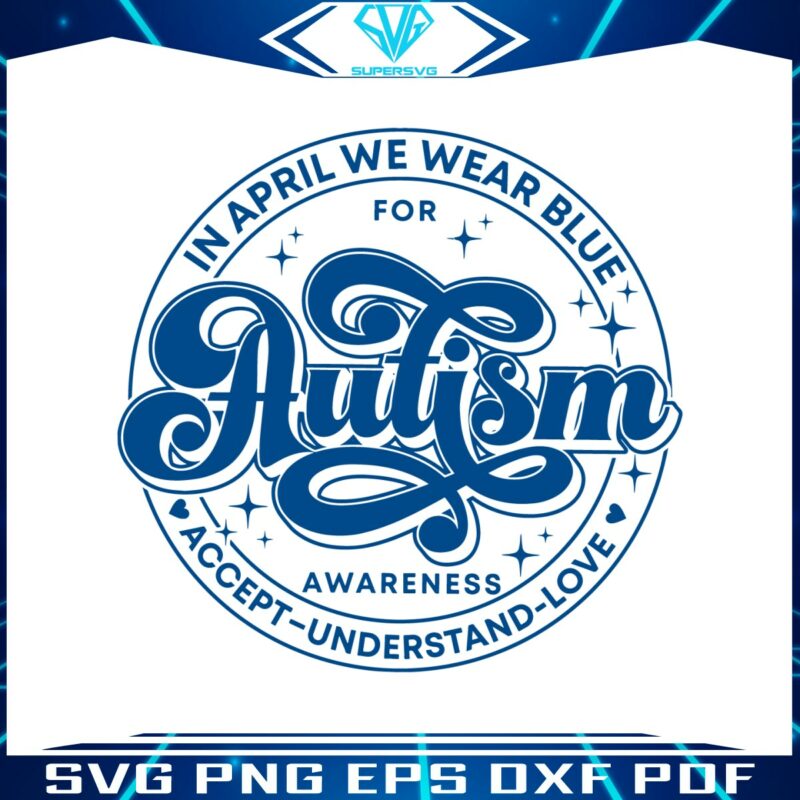 autism-month-in-april-we-wear-blue-svg