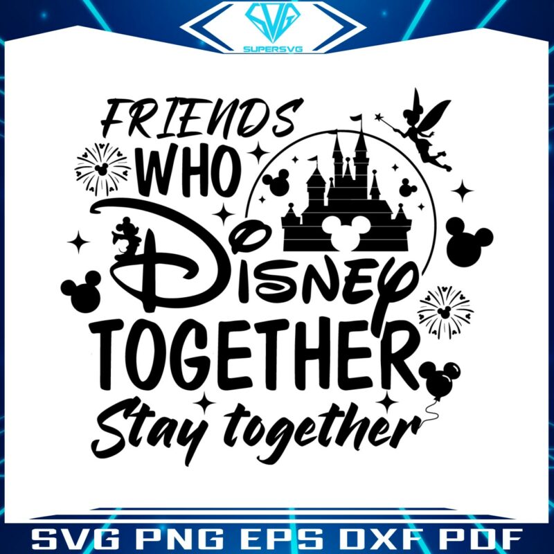 friends-who-stay-together-disney-magical-castle-svg