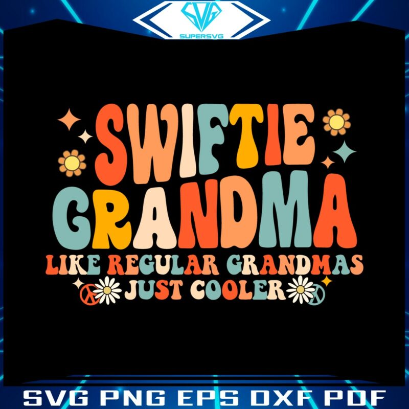 swiftie-grandma-like-regular-grandmas-just-cooler-svg