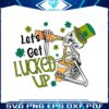 lets-get-lucked-up-shamrock-skeleton-svg