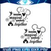 making-magical-memories-together-svg