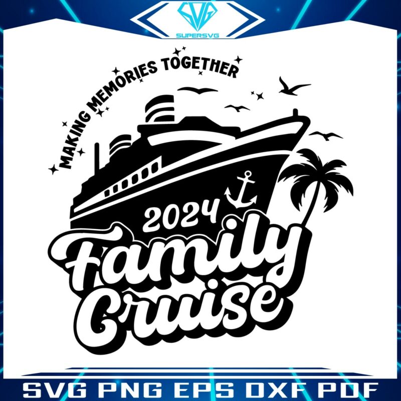 family-cruise-making-memories-togetgher-2024-svg