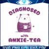 retro-diagnosed-with-anxie-tea-svg