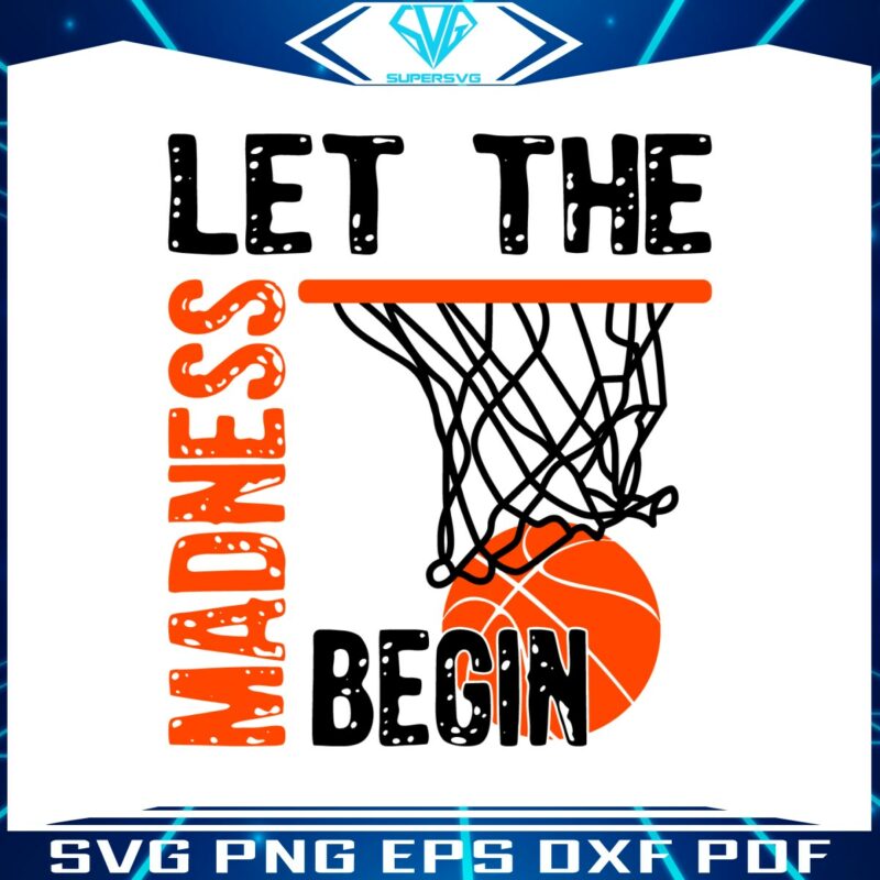 let-the-madness-begin-basketball-lover-svg