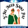 yall-need-saint-pat-happy-patricks-day-svg