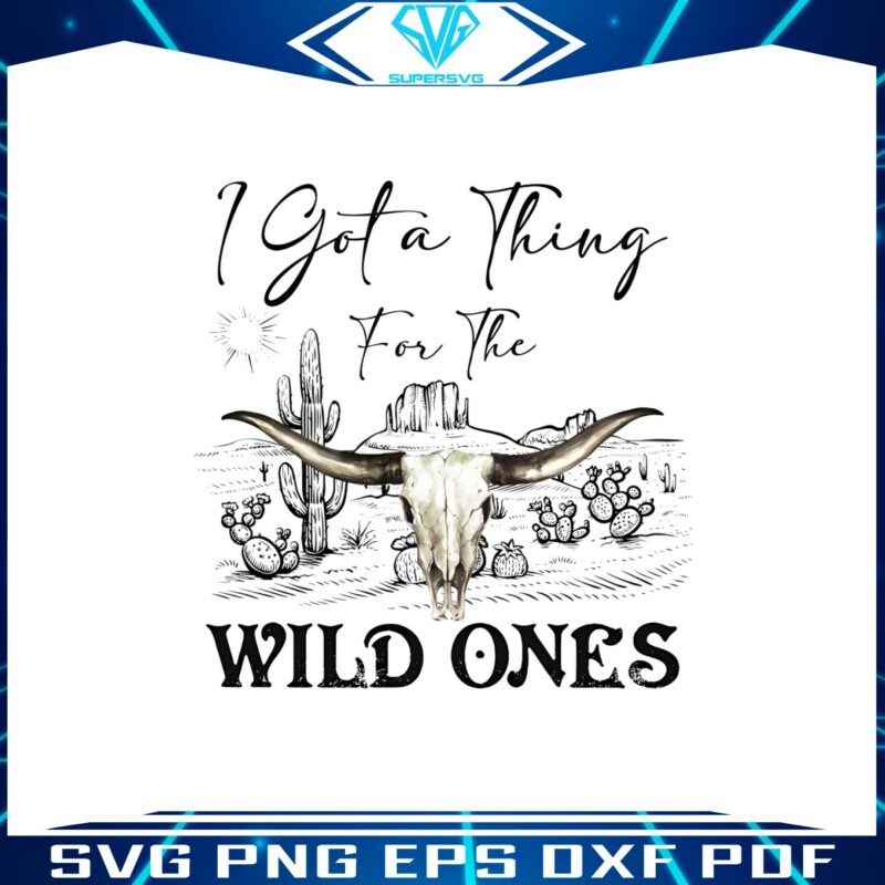 i-got-a-thing-for-the-wild-ones-boho-cow-skull-png