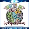 cute-you-are-my-lucky-charm-patricks-day-svg
