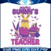 every-bunnys-favorite-teacher-easter-day-svg