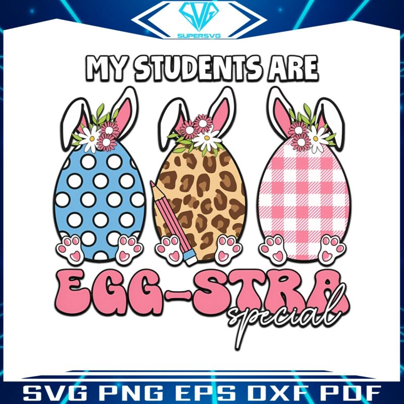 my-students-are-egg-stra-special-png