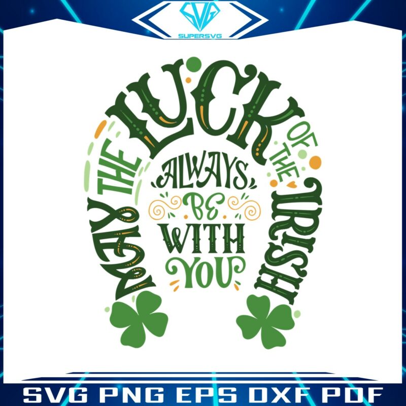 may-the-luck-of-the-irish-always-be-with-you-svg