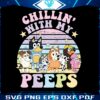 bluey-family-chillin-with-my-peeps-svg