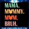mouse-mama-mommy-mom-bruh-mothers-day-svg