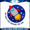 my-first-trip-around-the-sun-rocket-svg