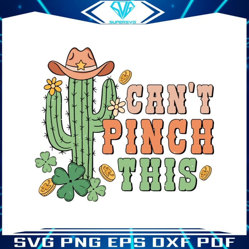 cant-pinch-this-cactus-patricks-day-svg