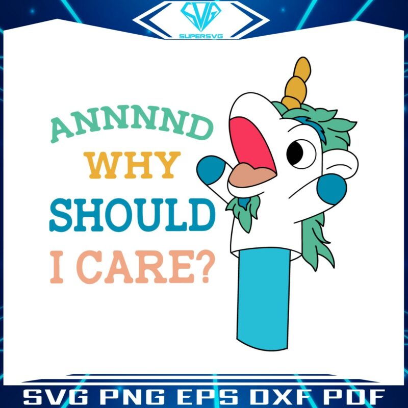 why-should-i-care-unicorn-bluey-svg