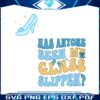 cinderella-has-anyone-seen-my-glass-slipper-svg
