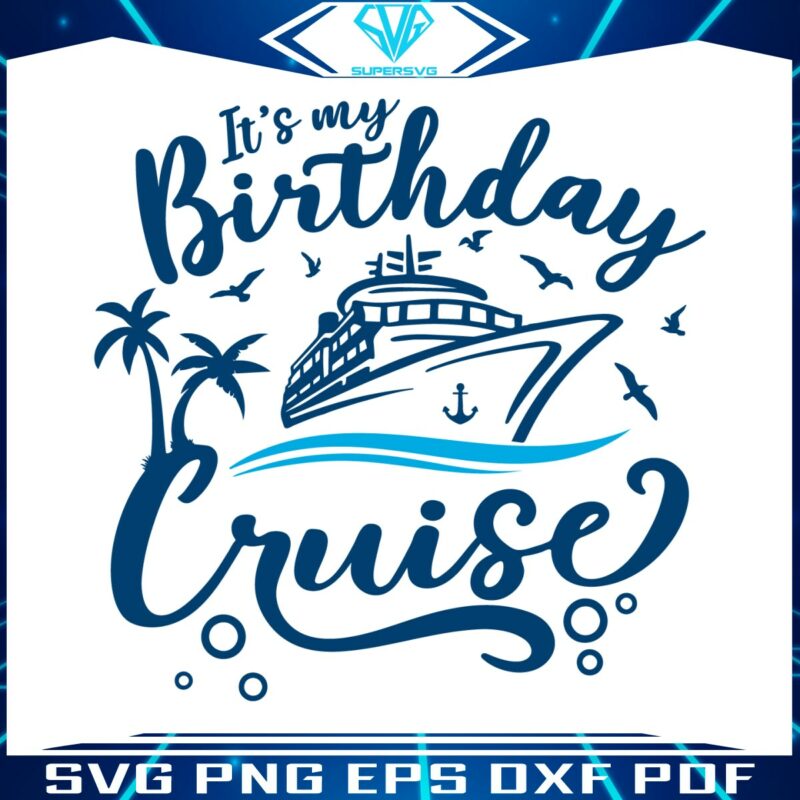 retro-its-my-birthday-cruise-squad-svg