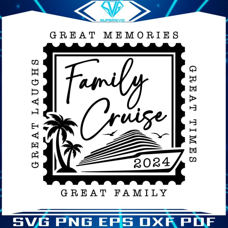 family-cruise-2024-great-memories-svg