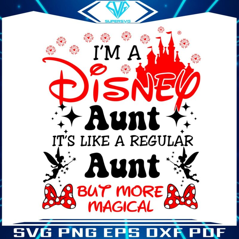 im-a-disney-aunt-its-like-a-regular-aunt-svg