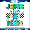 easter-jesus-is-risen-tell-your-peeps-cute-bunny-peep-png