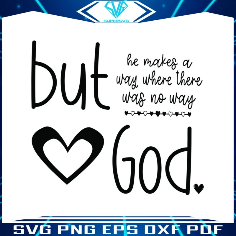but-god-he-makes-a-way-where-there-was-no-way-svg