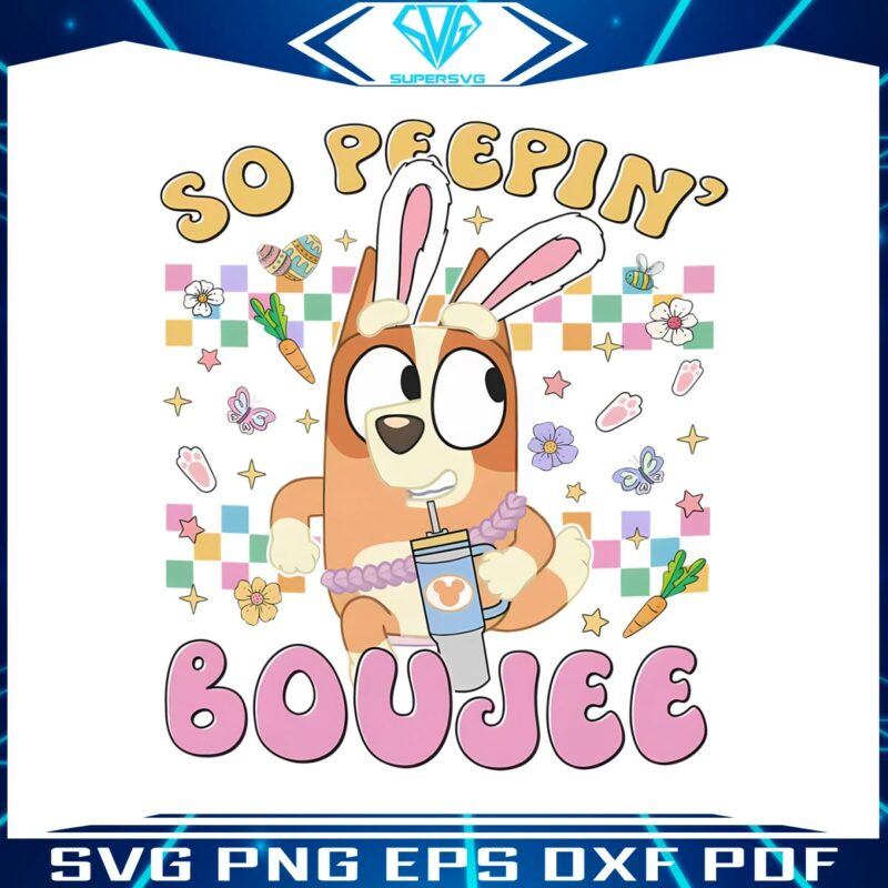 bluey-bingo-easter-bunny-so-peepin-boujee-png